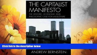 Must Have  The Capitalist Manifesto: The Historic, Economic and Philosophic Case for