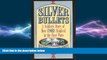 READ book  Silver Bullets: A Soldier s Story of How Coors Bombed in the Beer Wars  BOOK ONLINE