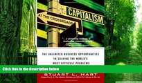 Must Have  Capitalism at the Crossroads: The Unlimited Business Opportunities in Solving the