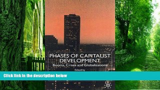 READ FREE FULL  Phases of Capitalist Development: Booms, Crises and Globalizations  READ Ebook