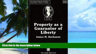 READ FREE FULL  Property As a Guarantor of Liberty (Shaftesbury Papers)  READ Ebook Full Ebook Free