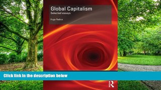 READ FREE FULL  Global Capitalism: Selected Essays (RIPE Series in Global Political Economy)