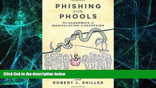 READ FREE FULL  Phishing for Phools: The Economics of Manipulation and Deception  READ Ebook Full
