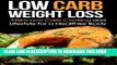[PDF] Low Carb Weight Loss: Atkins Low Carb Cooking and Lifestyle for a Healthier Body (Low Carb