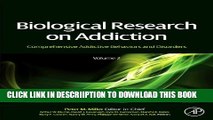 [Download] Biological Research on Addiction: Comprehensive Addictive Behaviors and Disorders,