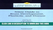 [PDF] Nitric Oxide in Brain Development, Plasticity, and Disease, Volume 118 (Progress in Brain