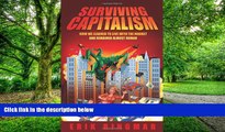 READ FREE FULL  Surviving Capitalism: How We Learned to Live with the Market and Remained Almost
