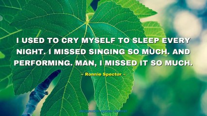 Ronnie Spector Quotes #2