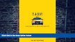 Full [PDF] Downlaod  Taxi!: Cabs and Capitalism in New York City  READ Ebook Full Ebook Free