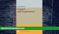 Full [PDF] Downlaod  Capital and Exploitation (Princeton Legacy Library)  READ Ebook Full Ebook