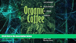 Must Have  Organic Coffee: Sustainable Development by Mayan Farmers (Ohio RIS Latin America