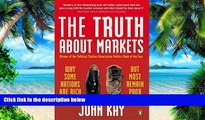 Must Have  Truth About Markets: Why Some Countries Are Rich And Others Remain Poor  READ Ebook