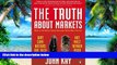Must Have  Truth About Markets: Why Some Countries Are Rich And Others Remain Poor  READ Ebook