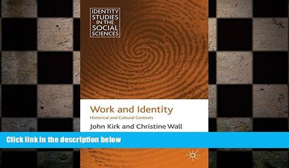 Download Video: READ book  Work and Identity: Historical and Cultural Contexts (Identity Studies in the Social