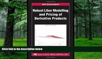 READ FREE FULL  Robust Libor Modelling and Pricing of Derivative Products (Chapman and Hall/CRC