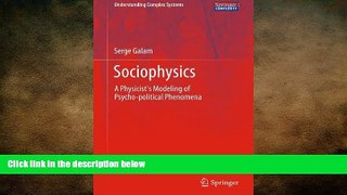 READ book  Sociophysics: A Physicist s Modeling of Psycho-political Phenomena (Understanding
