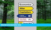 READ FREE FULL  Economics After Capitalism: A Guide to the Ruins and a Road to the Future