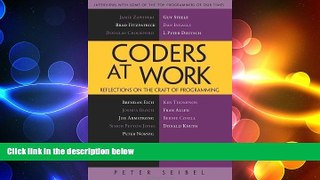 FREE DOWNLOAD  Coders at Work: Reflections on the Craft of Programming by P Seibel 1st (first)