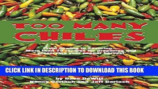 [PDF] Too Many Chiles!: From Sowing to Savoring : More Than 75 Recipes for Preparing and
