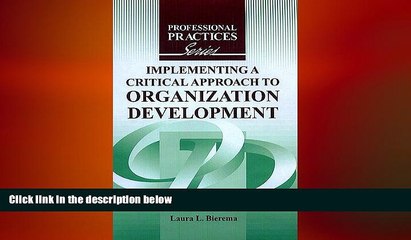 FREE DOWNLOAD  Implementing a Critical Approach to Organization Development  DOWNLOAD ONLINE