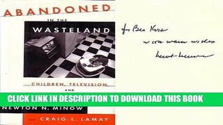 [PDF] Abandoned in the Wasteland: Children, Television, and the First Amendment Full Online
