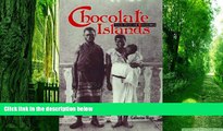 Full [PDF] Downlaod  Chocolate Islands: Cocoa, Slavery, and Colonial Africa  READ Ebook Full