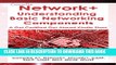 Collection Book CompTIA Network+ Basic Networking Components: Get Certified Get Ahead (A Get
