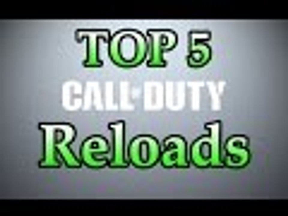 Top 5 'Reloads' In COD History - {Top 5} - (BO1, Ghosts, BO2, MW2 Gameplay)