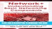 New Book CompTIA Network+ Basic Networking Components: Get Certified Get Ahead (A Get Certified