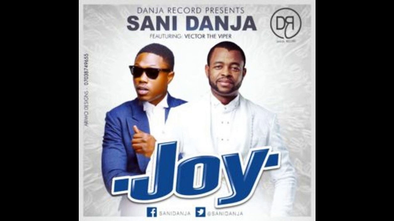 Sani Danja Ft. Vector – Joy