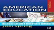 New Book American Education (Sociocultural, Political, and Historical Studies in Education)