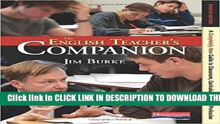 Collection Book The English Teacher s Companion, Fourth Edition: A Completely New Guide to