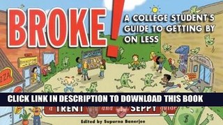 New Book Broke!: A College Student s Guide to Getting By on Less