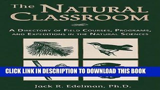 Collection Book The Natural Classroom: A Directory of Field Courses, Programs, and Expeditions in