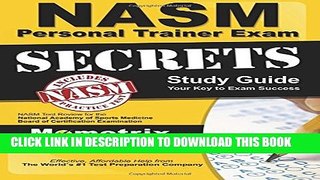 Collection Book Secrets of the NASM Personal Trainer Exam Study Guide: NASM Test Review for the