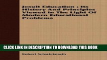 New Book Jesuit Education: Its History And Principles Viewed In The Light Of Modern Educational