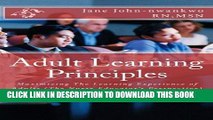 Collection Book Adult Learning Principles: Maximizing The Learning Experience of Adults (The Nurse