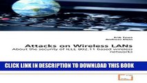 Collection Book Attacks on Wireless LANs: About the security of IEEE 802.11 based wireless networks