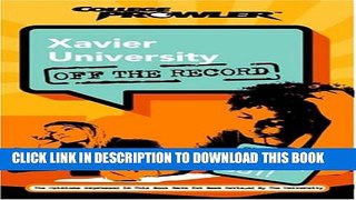 Collection Book Xavier University: Off the Record (College Prowler) (College Prowler: Xavier