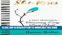 [PDF] She Rises: A Daily Devotional - Overcoming Every Dark Night Full Colection
