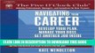 New Book Navigating Your Career: Develop Your Plan, Manage Your Boss, Get Another Job Inside (Five