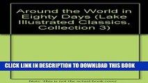 Collection Book Around the World in Eighty Days (Lake Illustrated Classics, Collection 3)