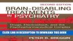 [PDF] Brain Disabling Treatments in Psychiatry: Drugs, Electroshock, and the Psychopharmaceutical