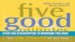 New Book Five Good Minutes: 100 Morning Practices to Help You Stay Calm and Focused All Day Long