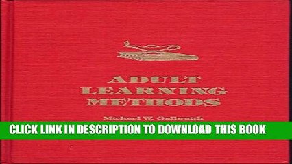 New Book Adult Learning Methods: A Guide for Effective Instruction