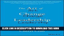 [PDF] The Art of Change Leadership: Driving Transformation In a Fast-Paced World Popular Colection