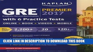 New Book GRE Premier 2017 with 6 Practice Tests: Online + Book + Videos + Mobile (Kaplan Test Prep)