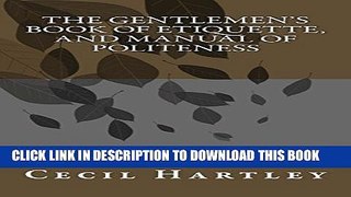 New Book THE GENTLEMEN S BOOK OF ETIQUETTE, and Manual Of Politeness