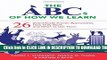 New Book The ABCs of How We Learn: 26 Scientifically Proven Approaches, How They Work, and When to