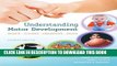 New Book Understanding Motor Development: Infants, Children, Adolescents, Adults